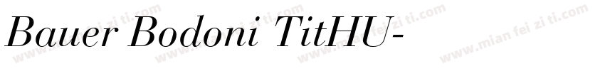 Bauer Bodoni TitHU字体转换